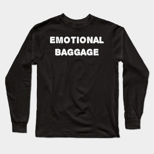 Emotional support baggage Long Sleeve T-Shirt